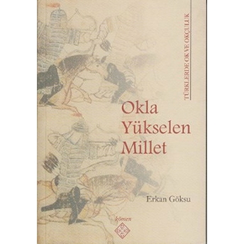 Okla Yükselen Millet Erkan Göksu