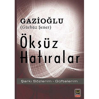 Öksüz Hatıralar Gürbüz Şener