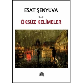 Öksüz Kelimeler Esat Şenyuva