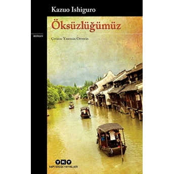 Öksüzlüğümüz Kazuo Ishiguro