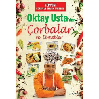 Oktay Usta'dan Çorbalar Ve Ekmekler (Karton Kapak) Oktay Aymelek