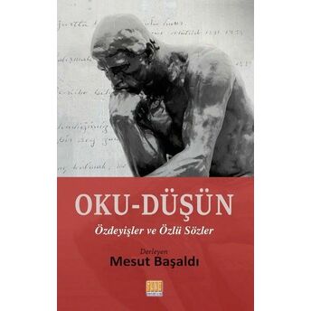 Oku-Düşün Özdeyişler Ve Özlü Sözler Mesut Başaldı