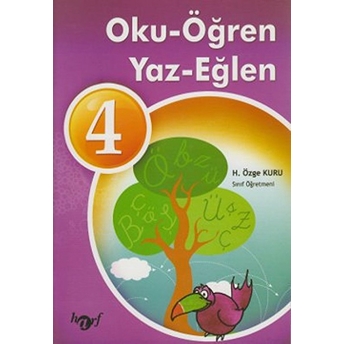 Oku - Öğren - Yaz - Eğlen 4 (El Yazılı) H. Özge Kuru