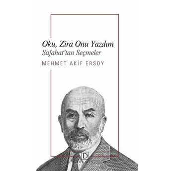 Oku, Zira Onu Yazdım - Safahat’tan Seçmeler Mehmet Akif Ersoy