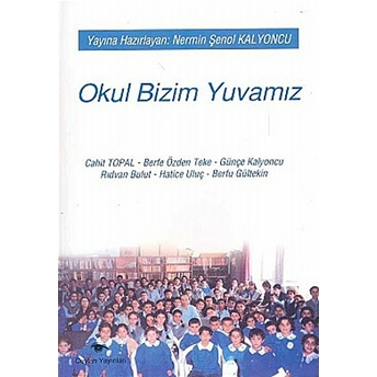 Okul Bizim Yuvamız Derleme