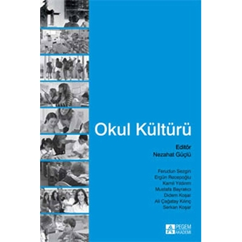 Okul Kültürü - Ferudun Sezgin - Ergün Recepoğlu - Kamil Yıldırım