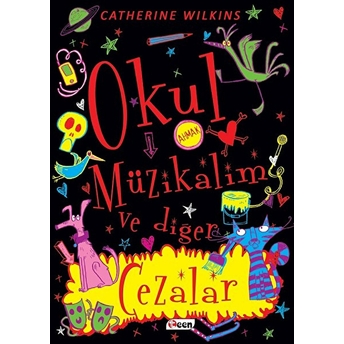 Okul Müzikalim Ve Diğer Cezalar - Catherine Wilkins