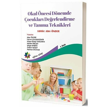 Okul Öncesi Dönemde Çocukları Değerlendirme Ve Tanıma Teknikleri Alev Önder