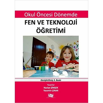 Okul Öncesi Dönemde Fen Ve Teknoloji Öğretimi-Yasemin Çınar