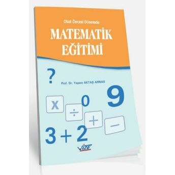 Okul Öncesi Dönemde Matematik Eğitimi Yaşare Aktaş Arnas