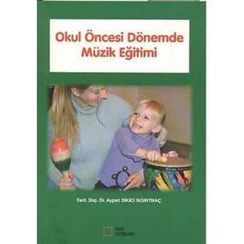 Okul Öncesi Dönemde Müzik Eğitimi