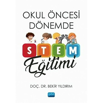 Okul Öncesi Dönemde Stem Eğitimi - Bekir Yıldırım