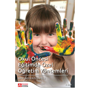 Okul Öncesi Eğitimde Özel Öğretim Yöntemleri Kollektif