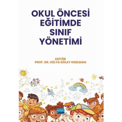 Okul Öncesi Eğitimde Sınıf Yönetimi Hülya Gülay Ogelman