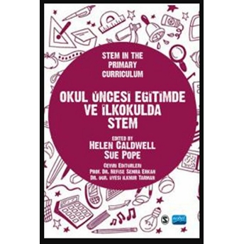 Okul Öncesi Eğitimde Ve Ilkokulda Stem / Stem In The Primary Curriculum