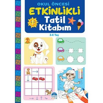 Okul Öncesi Etkinlikli Tatil Kitabım (3-4 Yaş) Komisyon