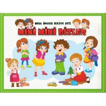 Okul Öncesi Hikaye Seti - Mini Mini Bizler Ayşen Toy