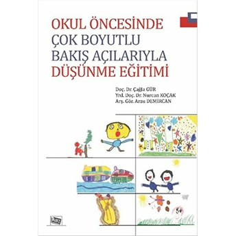 Okul Öncesinde Çok Boyutlu Bakış Açılarıyla Düşünme Eğitimi