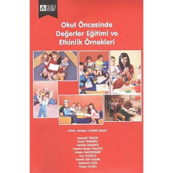 Okul Öncesinde Değerler Eğitimi Ve Etkinlik Örnekleri Komisyon