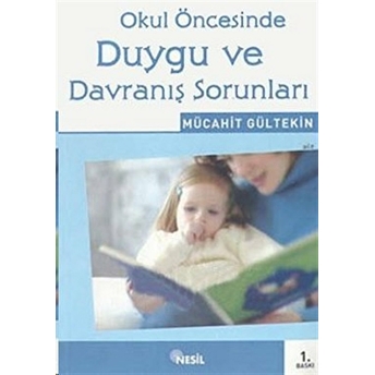 Okul Öncesinde Duygu Ve Davranış Sorunları Mücahit Gültekin