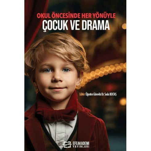 Okul Öncesinde Her Yönüyle Çocuk Ve Drama Seda Bektaş