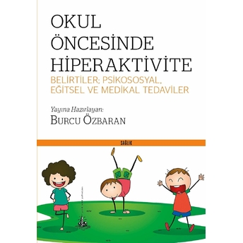 Okul Öncesinde Hiperaktivite Burcu Özbaran