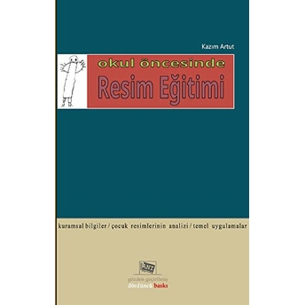 Okul Öncesinde Resim Eğitimi-Kazım Artut