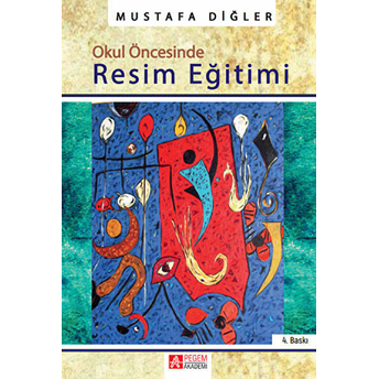 Okul Öncesinde Resim Eğitimi-Mustafa Diğler