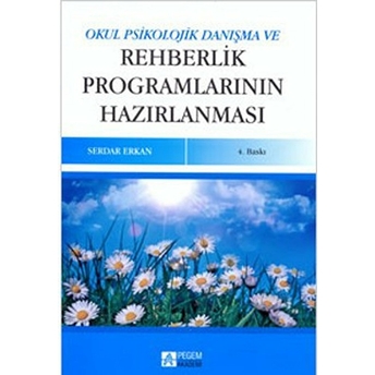 Okul Psikolojik Danışma Ve Rehberlik Programının Hazırlanması Serdar Erkan