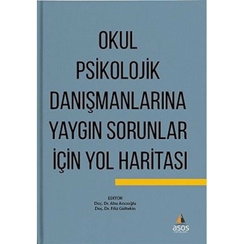 Okul Psikolojik Danışmanlarına Yaygın Sorunlar Için Yol Haritası Doç. Dr. Ahu Arıcıoğlu - Doç. Dr. Filiz Gültekin