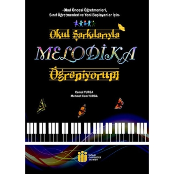 Okul Şarkılarıyla Melodika Öğreniyorum Cemal Yurga