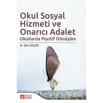 Okul Sosyal Hizmeti Ve Onarıcı Adalet Ozan Selçuk