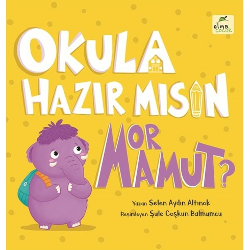 Okula Hazır Mısın Mor Mamut? Ciltli Selen Aydın Altınok