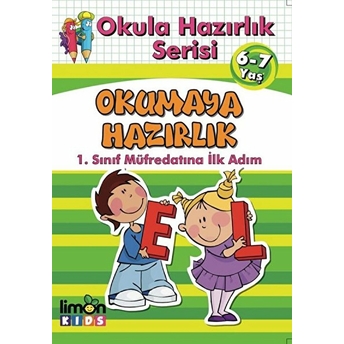 Okula Hazırlık Serisi 6-7 Yaş Okumaya Hazırlık Kolektif