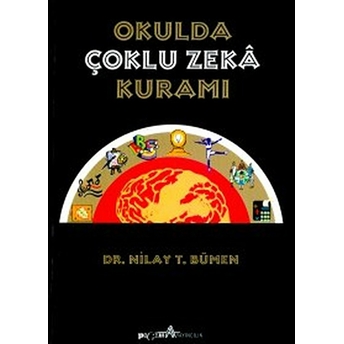 Okulda Çoklu Zeka Kuramı Nilay T. Bümen