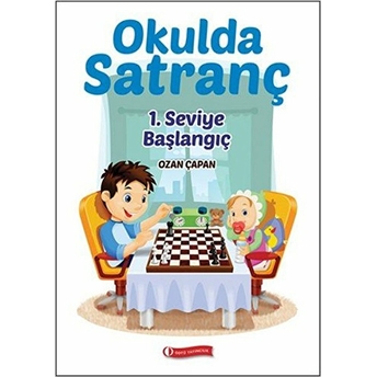 Okulda Satranç 1. Seviye - Başlangı Ozan Çapan