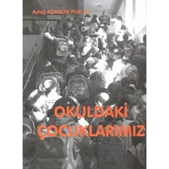 Okuldaki Çocuklarımız Aytaç Açıkalın