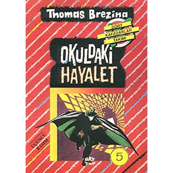 Okuldaki Hayalet (5.Kitap) Thomas Brezina