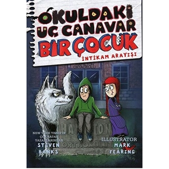 Okuldaki Üç Canavar Bir Çocuk: Intikam Arayışı Steven Banks