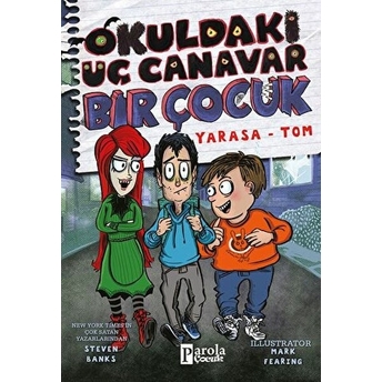 Okuldaki Üç Canavar Bir Çocuk: Yarasa – Tom Steven Banks