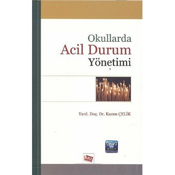 Okullarda Acil Durum Yönetimi-Kazım Çelik