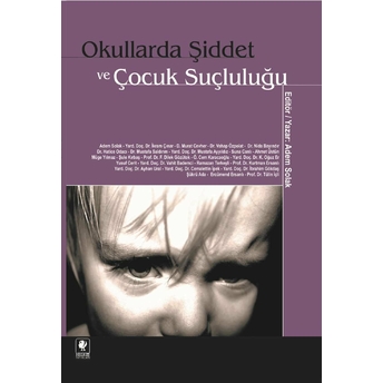 Okullarda Şiddet Ve Çocuk Suçluluğu Adem Solak