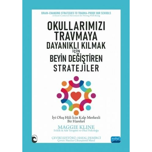 Okullarımızı Travmaya Dayanıklı Kılmak Için - Beyin Değiştiren Stratejiler - Maggie Kline