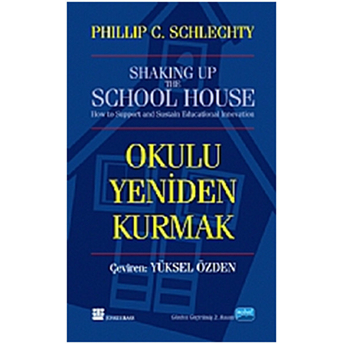 Okulu Yeniden Kurmak Philip C. Schlechty