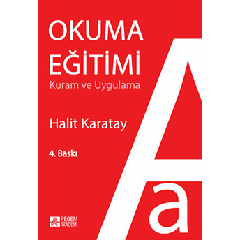 Okuma Eğitimi Kuram Ve Uygulama Halit Karatay