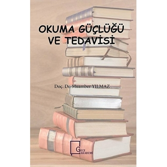 Okuma Güçlüğü Ve Tedavisi - Muamber Yılmaz