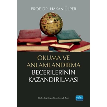 Okuma Ve Anlamlandırma Becerilerinin Kazandırılması Hakan Ülper