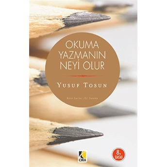 Okuma Yazmanın Neyi Olur Yusuf Tosun