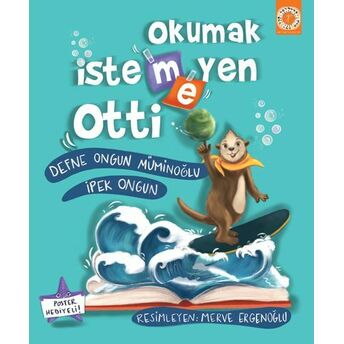 Okumak Istemeyen Otti Defne Ongun Müminoğlu,Ipek Ongun