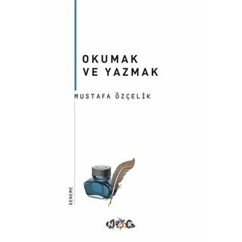 Okumak Ve Yazmak Mustafa Özçelik